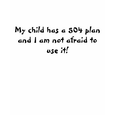 My child has a 504 plan and I