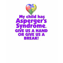 My Child Has Asperger's t-shirts by wolfmama My Child Has Asperger's t-shirts
