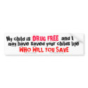 My Child is DRUG FREE and may ... bumper sticker bumper stickers by AVGPhoto My Child is DRUG FREE and may ... bumper sticker bumper stickers