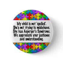 My Child Is Not Spoiled Pinback Button