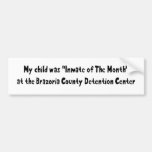 My Child Was Inmate of The Month Bumper Sticker