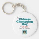 My Chinese Chongqing Dog is All That! Key Chain