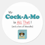 My Cock-A-Mo is All That! Round Sticker