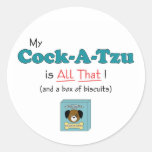 My Cock-A-Tzu is All That! Round Sticker