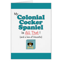 My Colonial Cocker Spaniel is All That! cards