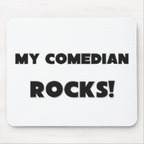 MY Comedian ROCKS! mousepads