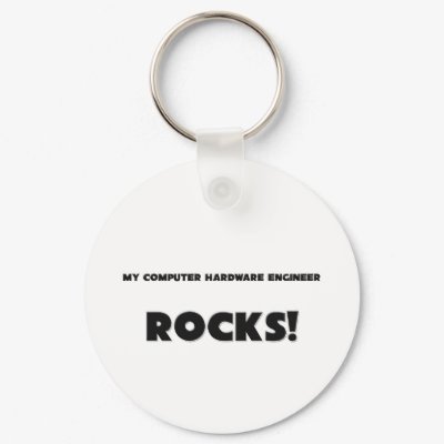MY Computer Hardware Engineer ROCKS! key chains