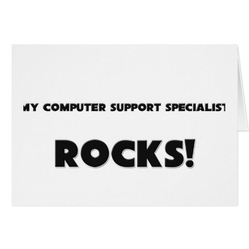 MY Computer Support Specialist ROCKS! Cards