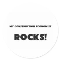 MY Construction Economist ROCKS! stickers by professions MY Construction Economist ROCKS! stickers