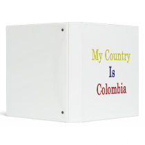 My Country Is Colombia 3 Ring Binders