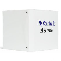 My Country Is El Salvador 3 Ring Binders