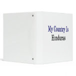 My Country Is Honduras Vinyl Binders
