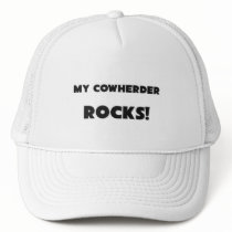 MY Cowherder ROCKS! hats
