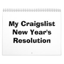 My Craigslist New Year's Resolution Wall Calendars