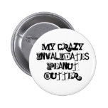 My crazy invalidates peanut butter. buttons