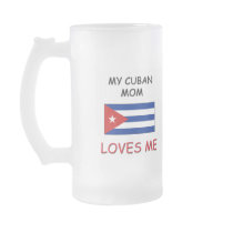 My Cuban Mom Loves Me mugs