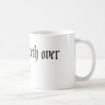 "My cup runneth over" mug (11 and 15 oz)