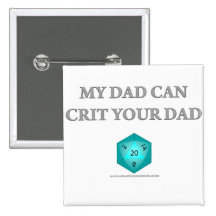 My Dad Can Crit Your Dad Button