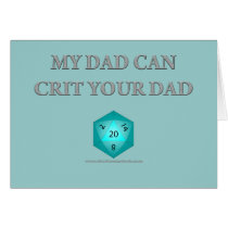 My Dad Can Crit Your Dad Greeting Card
