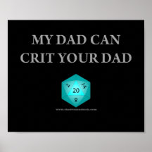 My Dad Can Crit Your Dad Posters