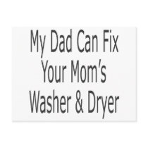My Dad Can Fix Your Mom's Washer & Dryer postcards