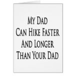 My Dad Can Hike Faster And Longer Than Your Dad Card