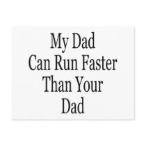 My Dad Can Run Faster Than Your Dad postcards