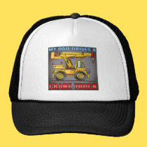 My Dad Drives A Crane Truck Hat hats