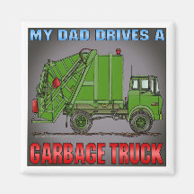 My Dad Drives A Garbage Truck Green Magnet