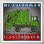 My Dad Drives A Garbage Truck Green Poster Print