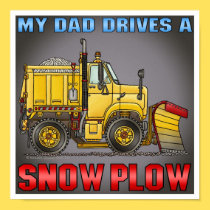 My Dad Drives A Snow Plow Truck Poster Print posters