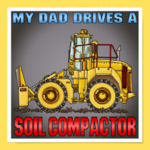 My Dad Drives A Soil Compactor Poster Print posters