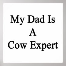 My Dad Is A Cow Expert Poster