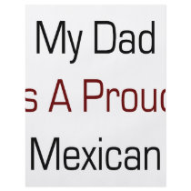 My Dad Is A Proud Mexican flyers