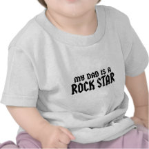 My Dad is a Rockstar Tshirt
