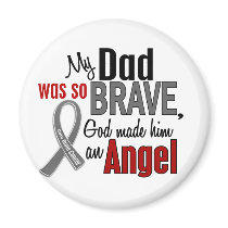 My Dad Is An Angel 1 Brain Cancer Refrigerator Magnets