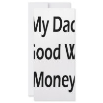 My Dad Is Good With Money rack cards