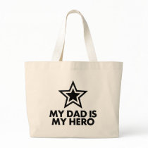 My Dad Is My Hero Bags