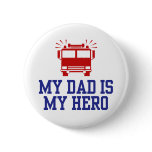 My Dad Is My Hero Button