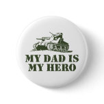 My Dad Is My Hero Pinback Buttons