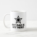 My Dad Is My Hero mug