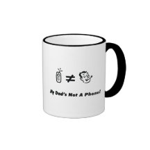 My Dad is Not a Phone Coffee Mugs