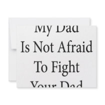 My Dad Is Not Afraid To Fight Your Dad Invite