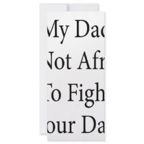 My Dad Is Not Afraid To Fight Your Dad rack cards