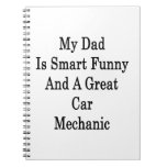 My Dad Is Smart Funny And A Great Car Mechanic Spiral Note Book