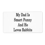 My Dad Is Smart Funny And He Loves Rabbits Custom Shipping Labels
