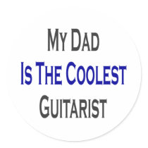 My Dad Is The Coolest Guitarist stickers by Supernova23 My Dad Is The Coolest Guitarist stickers