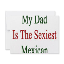 My Dad Is The Sexiest Mexican invitations