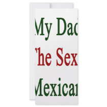 My Dad Is The Sexiest Mexican rack cards