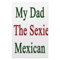 My Dad Is The Sexiest Mexican stationery